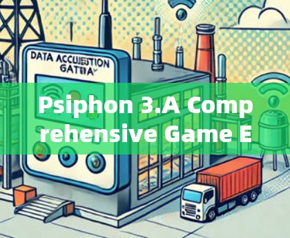 Psiphon 3.A Comprehensive Game Engine Overview Psiphon 3.A Comprehensive Game Engine Overview